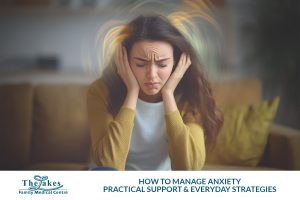 How to Manage Anxiety: Practical Support, Everyday Strategies and When to See a GP in Brisbane