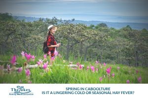 Spring in Caboolture: Is It a Lingering Cold or Seasonal Hay Fever?